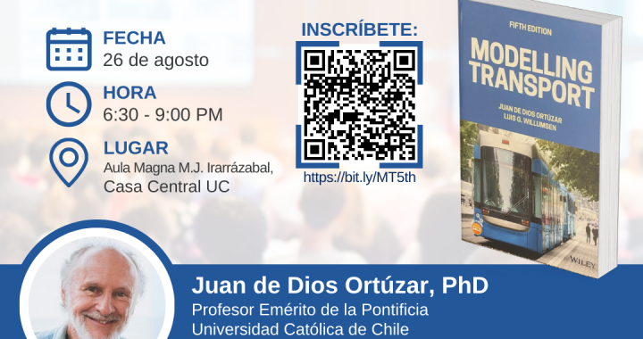 Lanzamiento de la 5ta edición del libro “Modelling Transport” del profesor Juan de Dios Ortúzar